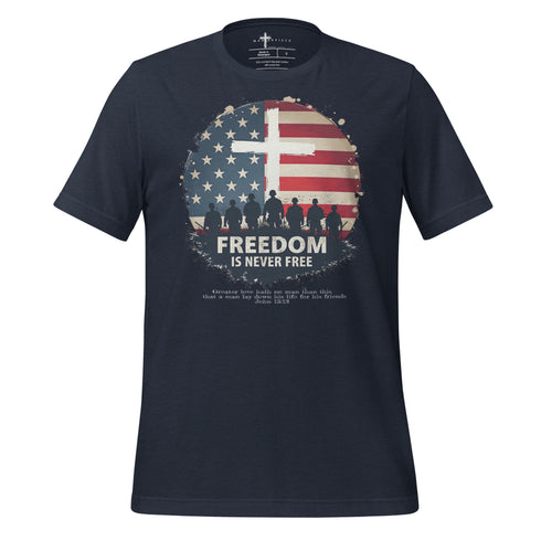 Freedom is Never FREE Christian Bible Verse T-Shirt
